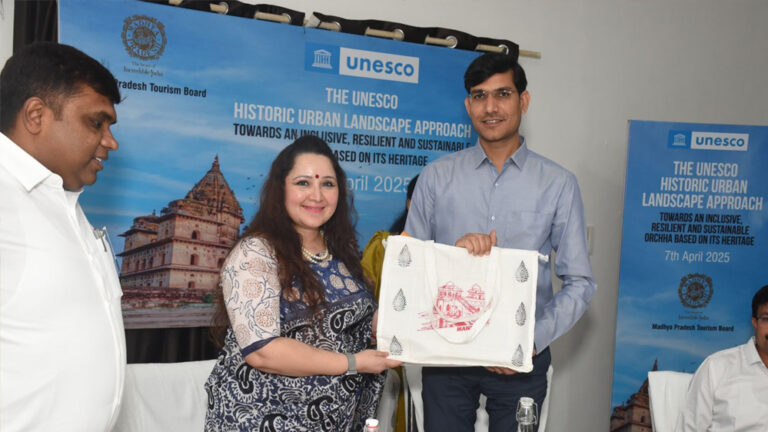 यूनेस्को की एचयूएल पहल से ओरछा की ऐतिहासिक धरोहरों को संरक्षण और पर्यटन को बढ़ावा