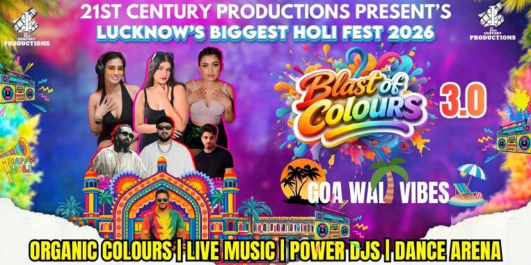 लखनऊ में DJ, नियॉन और गोवा स्टाइल होली! ‘Blast of Colours 3.0’ का सबसे बड़ा कलर फेस्ट होने को तैयार